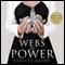 Webs of Power: A Novel