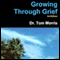 Growing Through Grief, 3rd Edition