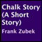 Chalk Story: A Short Story