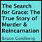 The Search for Grace: The True Story of Murder & Reincarnation