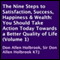 The Nine Steps to Satisfaction, Success, Happiness & Wealth: You Should Take Action Today Towards a Better Quality of Life, Volume 1