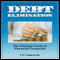 Debt Elimination: The Ultimate Guide to Financial Prosperity