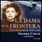 La dama de la frontera [The Lady of the Border] (Spanish Edition): Una hermosa leccin de valenta y amor