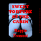 Sweet Torture at the Cabin: A Rough Sex Bondage Fantasy Erotica Story