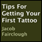 Tips for Getting Your First Tattoo