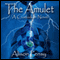 The Amulet: A Faedra Bennett Custodian Novel, Book 1