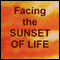 Facing the Sunset of Life