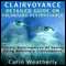 Clairvoyance: Detailed Guide on Voluntary Clairvoyance: Psychic Development of Seeing Using Voluntary Clairvoyance