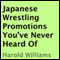 Japanese Wrestling Promotions You've Never Heard Of