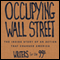 Occupying Wall Street: The Inside Story of an Action that Changed America