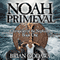 Noah Primeval: Chronicles of the Nephilim (Volume 1)