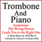 Trombone and Piano: A Love Story