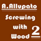 Screwing with Wood 2