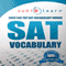 2013 SAT Vocabulary AudioLearn: The Top 500 Vocabulary Words You Must Know For the New SAT!