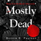 Mostly Dead: Barely Alive, Book 3