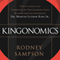 Kingonomics: Twelve Innovative Currencies for Transforming Your Business and Life Inspired by Dr. Martin Luther King, Jr.