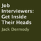 Job Interviewers: Get Inside Their Heads