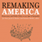 Remaking America: Democracy and Public Policy in an Age of Inequality