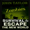 Zombies: Survival & Escape: The New World Books 1 & 2