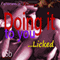 Licked: Doing It to You