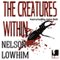 The Creatures Within