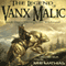 Through the Wildwood: The Legend of Vanx Malic