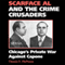 Scarface Al and the Crime Crusaders: Chicago's Private War Against Capone