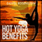 Hot Yoga Benefits: Get Started With Hot Yoga