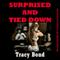 Surprised and Tied Down: A Very Rough Double Penetration Bondage Fantasy Erotica Story