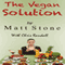 The Vegan Solution: Why The Vegan Diet Often Fails and How to Fix It