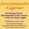 Soulmate Signs: Inviting Your Soulmate Into Your Life at Any Age