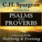 C.H. Spurgeon Devotions from Psalms and Proverbs: Derived from Morning and Evening