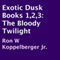 Exotic Dusk Books 1,2,3: The Bloody Twilight