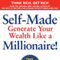 Self-Made: Generate Your Wealth Like a Millionaire!