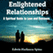 Enlightened Relationships: A Spiritual Guide to Love and Romance