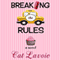 Breaking the Rules