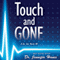 Touch and Gone: A Dr. Tori Novel, Book 1