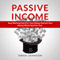 Passive Income: Stop Working Hard For Your Money And Let Your Money Work Hard For You!