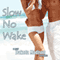 Slow No Wake: A New-Adult Romance