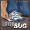 Litter Bug