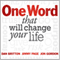 One Word That Will Change Your Life