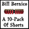 A Ten-Pack of Shorts