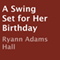 A Swing Set for Her Birthday