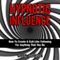 Hypnotic Influence: How to Create a Cult-Like Following for Anything That You Do