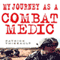 My Journey as a Combat Medic: From Desert Storm to Operation Enduring Freedom: Osprey Digital Generals