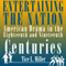 Entertaining the Nation: American Drama in the Eighteenth and Nineteenth Centuries: Theater in the Americas