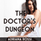 The Doctor's Dungeon: Medical Exam Erotica