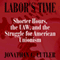 Labor's Time: Shorter Hours, The Uaw, And The (Labor In Crisis)