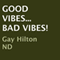 Good Vibes... Bad Vibes!