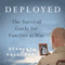 Deployed: The Survival Guide for Families at War